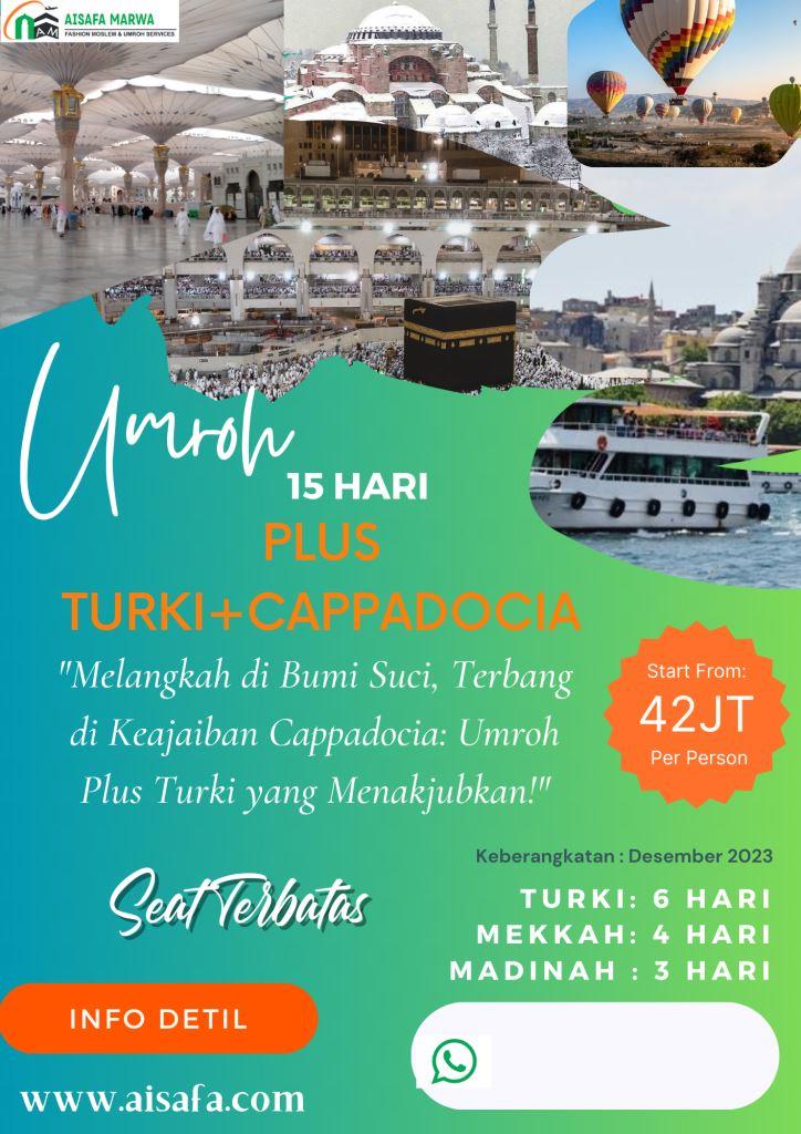 Paket Umroh Plus Turki Cappadocia 15 Hari Desember 2023