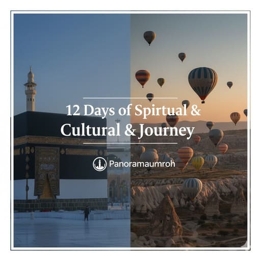 Itinerary 12 Hari Umroh Plus Turki: Menggapai Hikmah di Tanah Suci, Menjelajah Keindahan Istanbul 📌